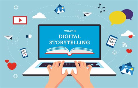 Le Storytelling Digital La Solution Pour Rendre Votre Marque Unique