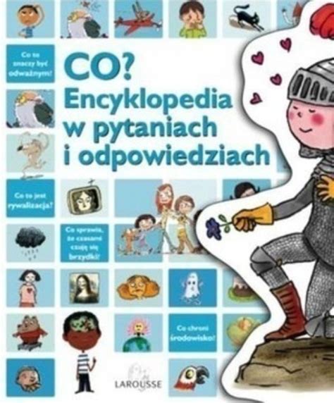 Co Encyklopedia W Pytaniach I Odpowiedziach Ksi Ka Allegro