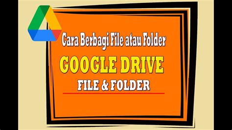 Cara Mudah Berbagi File Atau Folder Google Drive Dengan Link Drive