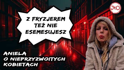 Z Fryzjerem Te Nie Esemesujesz Aniela O Nieprzyzwoitych Kobietach