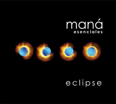 Maná Album: «Esenciales: Eclipse»