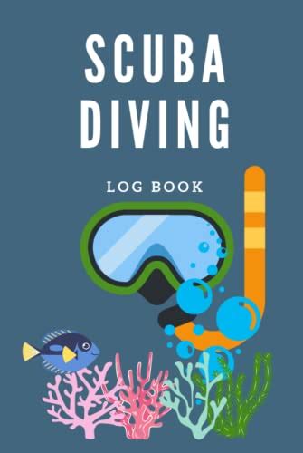 Scuba Diving Log Book The Ultimate Scuba Diving Tracker Journal