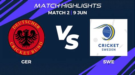 Match 2 GER Vs SWE Highlights ECI Germany T20I Tri Series