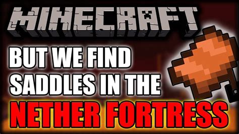 Minecraft Multiplayer But We Find Saddles In The Nether Fortress YouTube