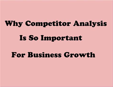 Why Competitor Analysis Is So Important For Business Growth - Global Gurus