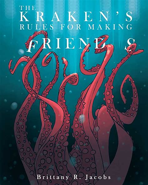 The Krakens Rules For Making Friends Book By Brittany R Jacobs