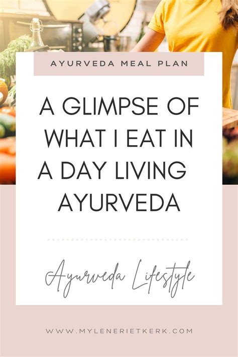 Ayurveda Meal Plan Sample What I Eat In A Day To Stay In Shape