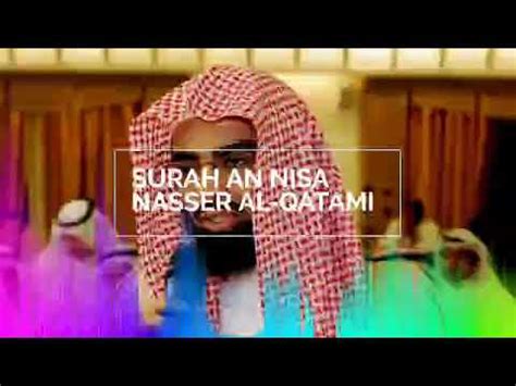 Surah An Nisa Sheikh Nasser Al Qatami