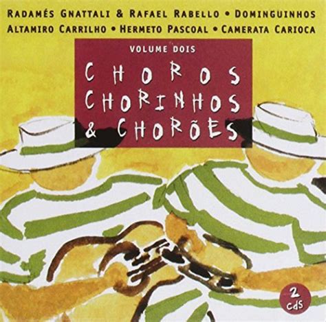 Various Artists Choros Chorinhos E Choroes 2 Various Amazon Music