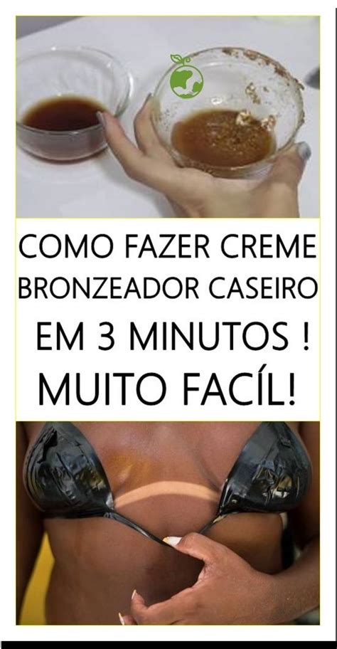 Bronzeador Caseiro Super R Pido Pele Bronzeada Em Minutos Creme