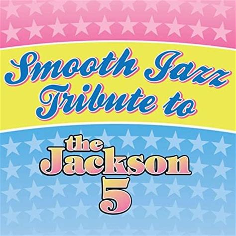 Amazon Co Jp Jackson 5 Smooth Jazz Tribute Jackson 5 Smooth Jazz