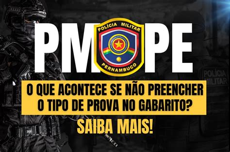 Prova PM PE o que acontece se não preencher o tipo de prova