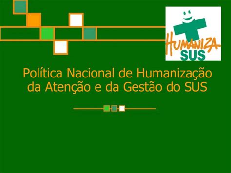 Ppt Pol Tica Nacional De Humaniza O Da Aten O E Da Gest O Do Sus