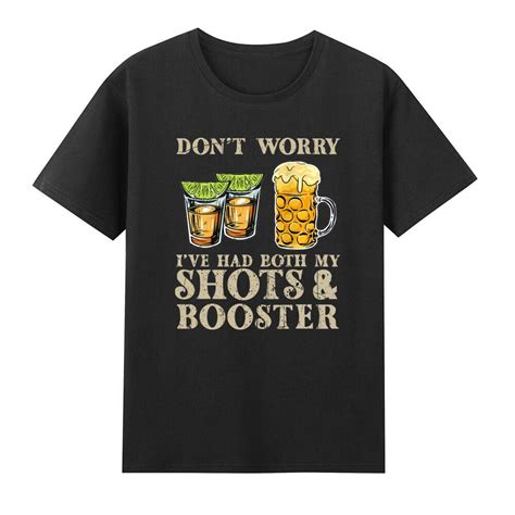 Don T Worry I Ve Had Both My Shots And Booster T Shirt Walmart