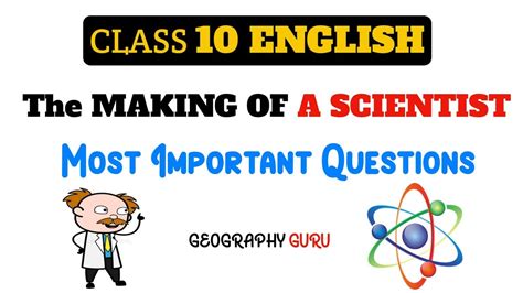 Class 10 English Ch 6 The Making Of A Scientist Most Important