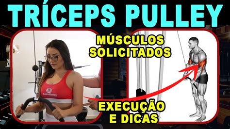 Tríceps Pulley Como Fazer E Aumentar A Amplitude Para Melhorar Os