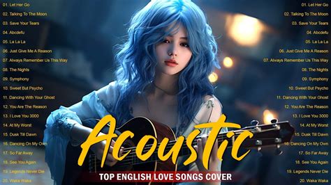 Soft English Acoustic Love Songs Playlist Chill Acoustic Cover