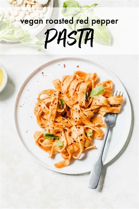 Creamy Vegan Roasted Red Pepper Pasta The Almond Eater