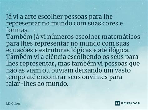 J Vi A Arte Escolher Pessoas Para J D Oliver Pensador