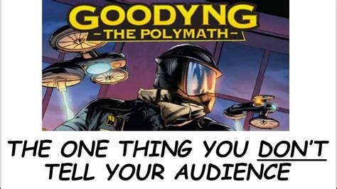 Goodyng Review What You Dont Tell Your Audience Youtube