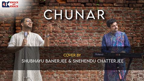 CHUNAR COVER SHUBHAYU SNEHENDU TABUN ABCD 2 ARIJIT SINGH