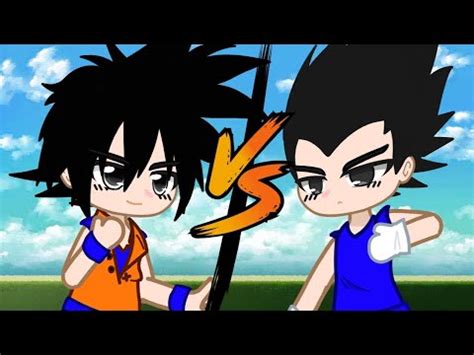 Gacha Club Dragonball Goku Vs Vegeta Gacha Fight P Youtube