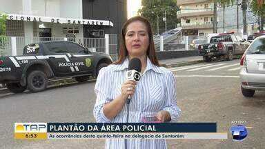 Bom dia Tapajós Plantão Policial confira as ocorrências da delegacia