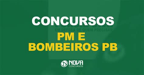 Pm E Bombeiros Pb Tem Aumento No Número De Vagas Ofertadasnova Concursos