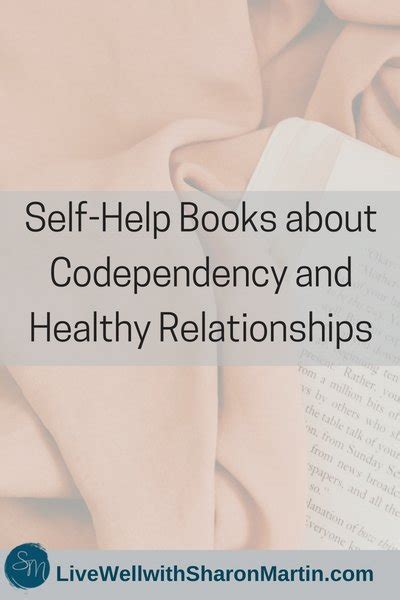 40 Self Help Books About Codependency And Healthy Relationships Live Well With Sharon Martin