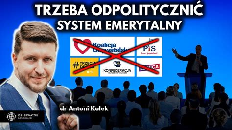 Politycy nie powinni mieszać się do systemu emerytalnego dr Antoni