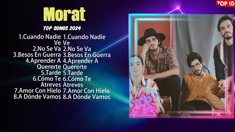 Morat Super Xitos Rom Nticas Inolvidables Mix Xitos Sus Mejores