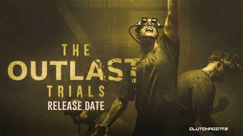 Outlast Trials Release Date Gameplay Trailer Story