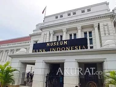 Ternyata Ini Tujuan Berdirinya Museum Bank Indonesia Akurat