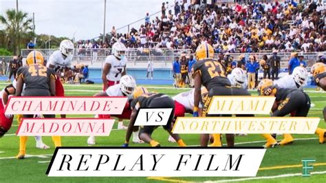 Chaminade Madonna Lions Vs Miami Northwestern Bulls Replay Film