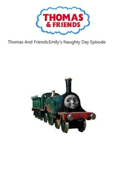 Thomas And Friends Emily S Naughty Day Fan Casting On Mycast