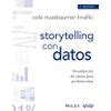 Storytelling Con Datos Visualizaci N De Datos Para Profesionales De