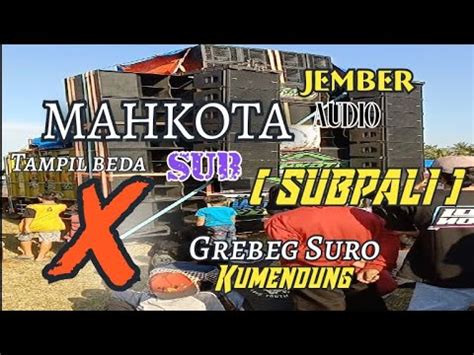 MAHKOTA AUDIO JEMBER Tampil Perdana Pakek Sub Baru 12 SUB SUBPALI