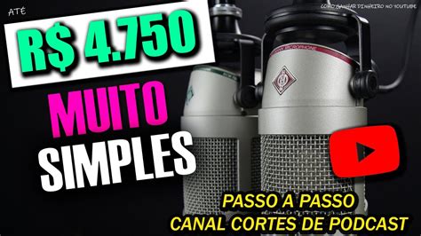 Como Fazer Um Canal De Cortes De Podcast De Sucesso No Youtube Em