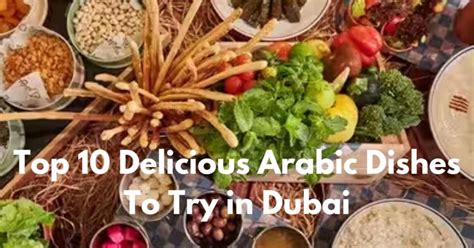 Top 10 Delicious Arabic Dishes To Try In Dubai