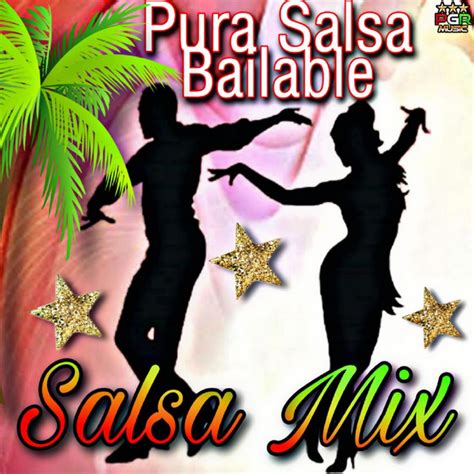 Pura Salsa Bailable Album De Salsa Mix Spotify