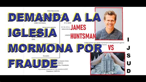 Demanda A La Iglesia Sud Por Fraude James Huntsman Fraudemorm N