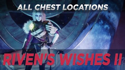 Riven S Wishes Ii Full Quest All Ascendant Chest Locations