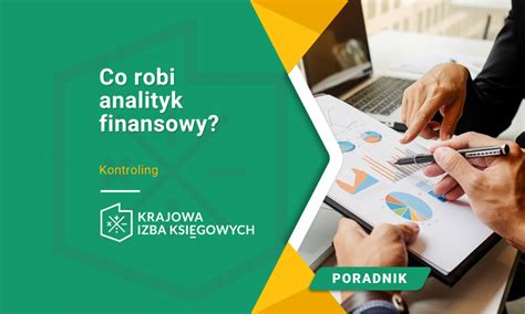 Co Robi Analityk Finansowy Kik Edu Pl