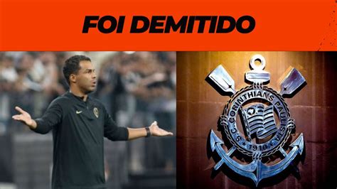 SAIU AGORA PELA MANHÃ FERNANDO LAZARO DEMITIDO corinthians