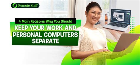 4 Main Reasons Why You Should Keep Your Work And Personal Computers