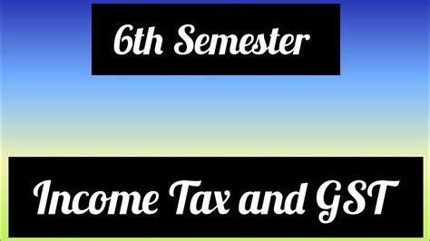 Income Tax And Gst6th Sem Bcom Youtube