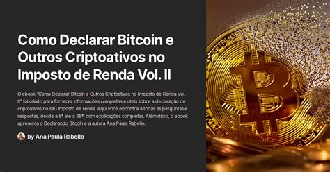 Como Declarar Bitcoin E Outros Criptoativos No Imposto De Renda Vol II