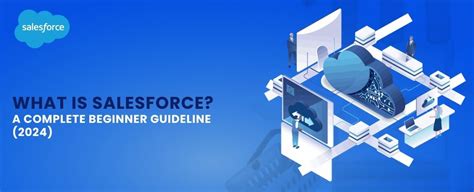 What Is Salesforce A Complete Beginner Guideline