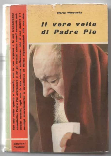 Il Vero Volto Di Padre Pio Maria Winowska Edizioni Paoline Eur