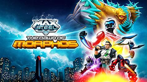 Max Steel The Dawn Of Morphos Amazon Prime Video Flixable